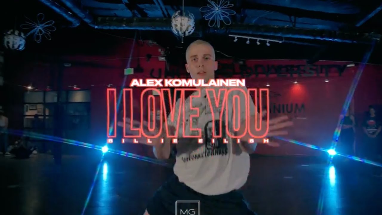 I love you- Billie Elish/ Choreography by Alex Komulainen