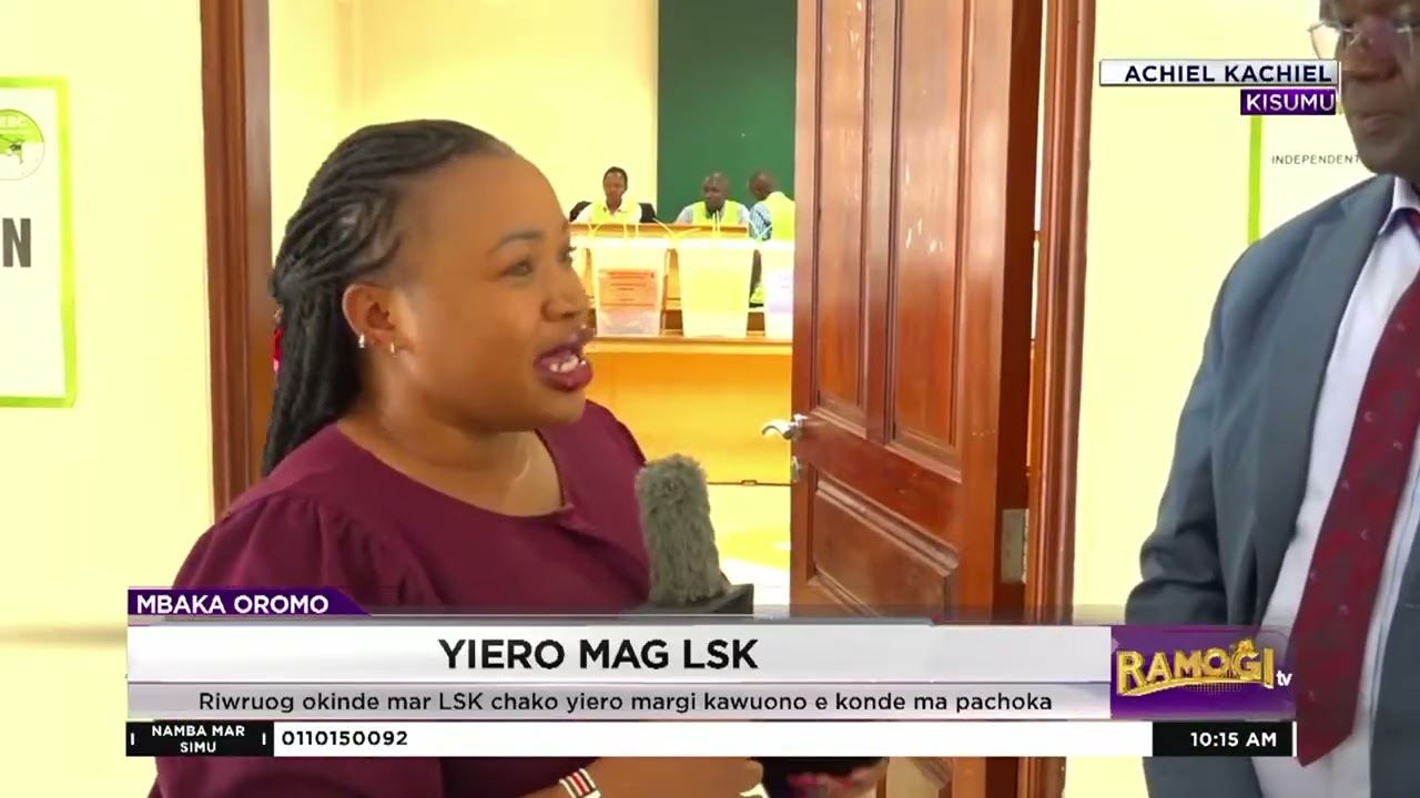Riwruog okinde mar LSK chako yiero margi kawuono e konde ma pachoka