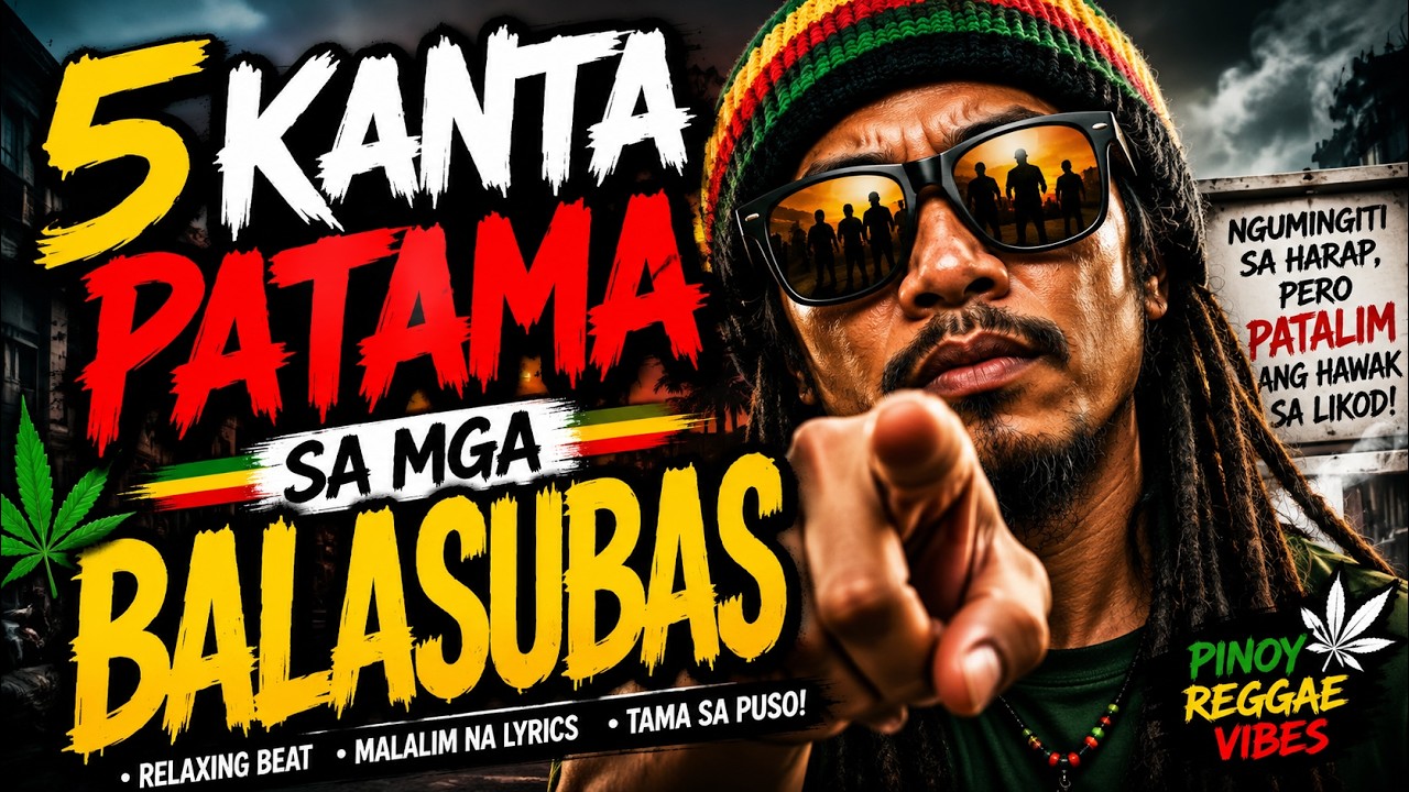 🔥 BALASUBAS! 😡 Ngumingiti sa Harap, Patalim sa Likod | Original Pinoy Reggae 2026