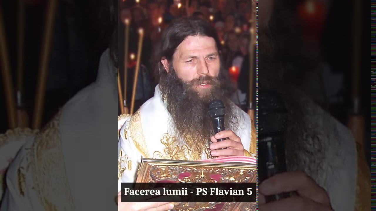 Facerea lumii - PS Flavian