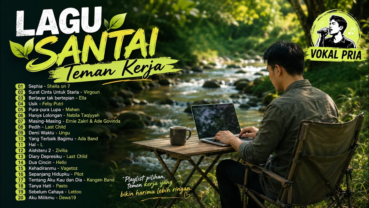 LAGU SANTAI COCOK UNTUK TEMAN KERJA, ARANSMEN ADEM DAN MENENANGKAN