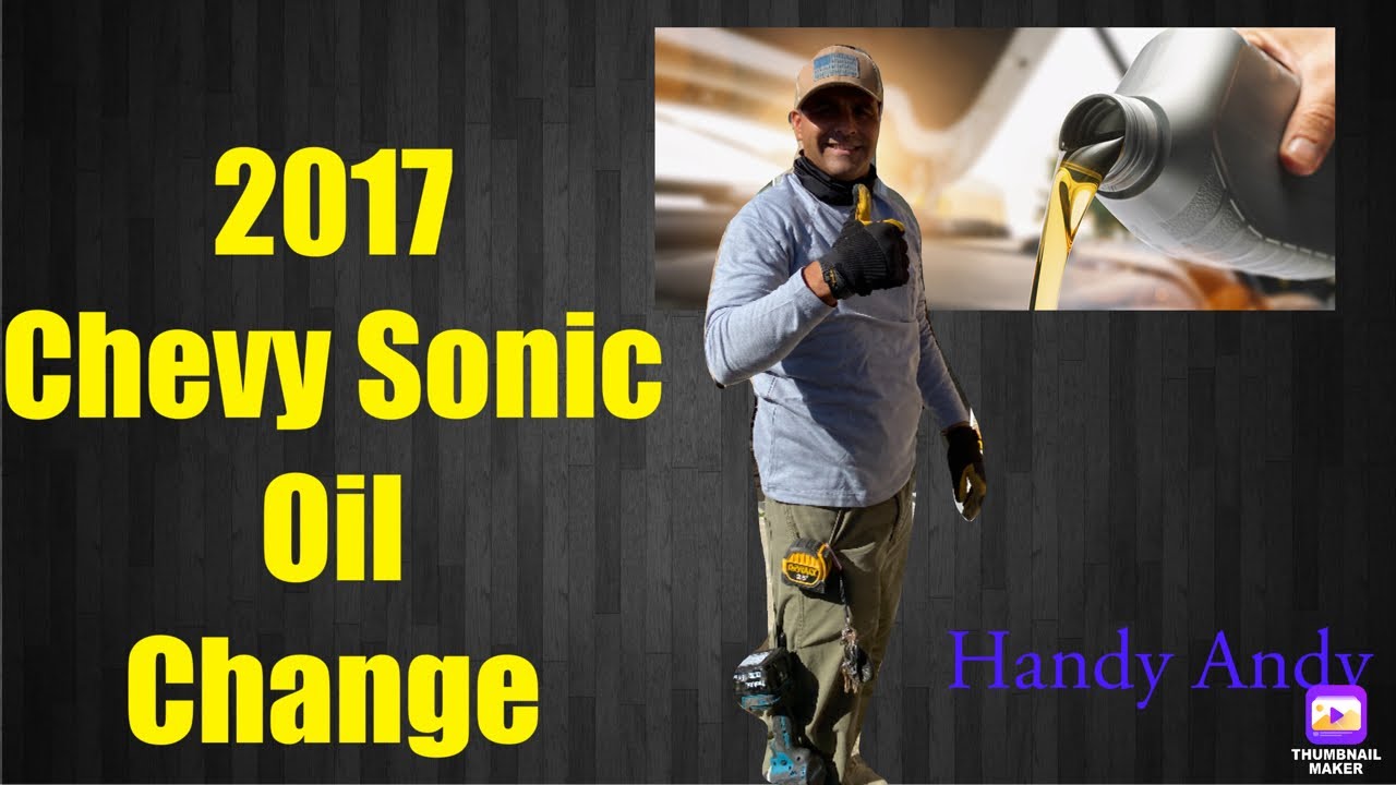 Oil Change on 2017 Chevy sonic