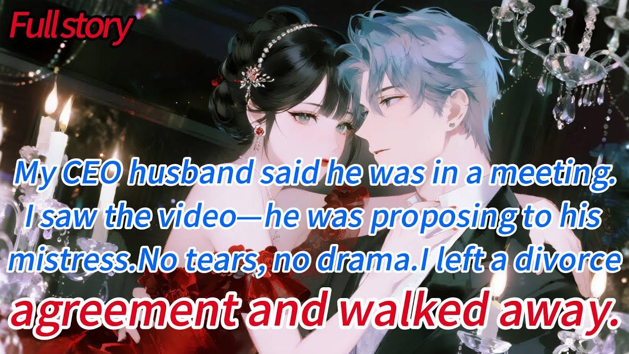 My CEO husband said he was in a meeting.I saw the video—he was proposing to his mistress.No tears...