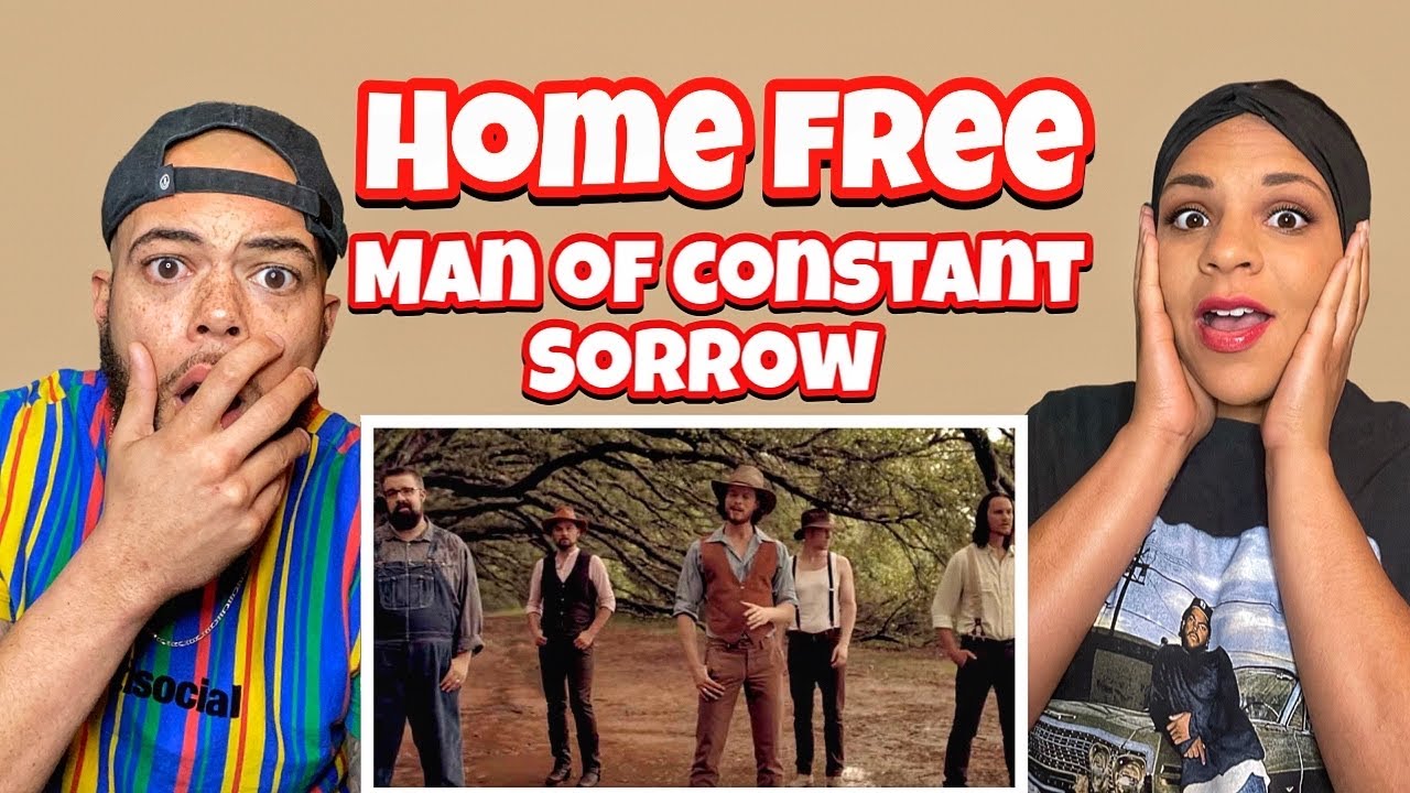 *OH MY GOSH* HOME FREE - MAN OF CONSTANT SORROW (COVER) |REACTION