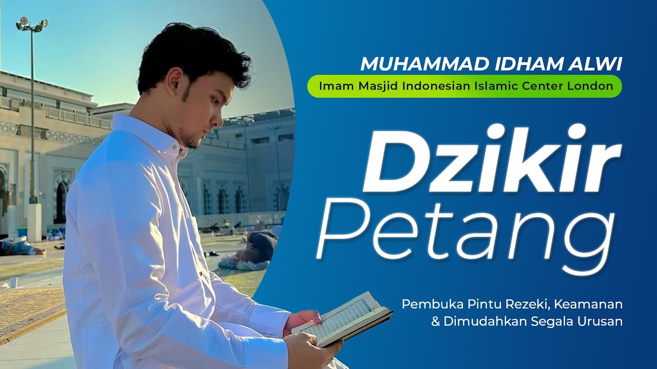 DZIKIR PETANG, Pembuka Rezeki, Kesehatan dan Keamanan | Muhammad Idham Alwi