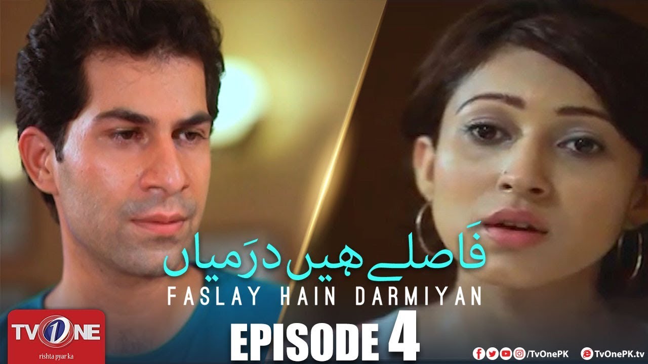 Faslay Hain Darmiyaan | Episode 4 | TV One Drama