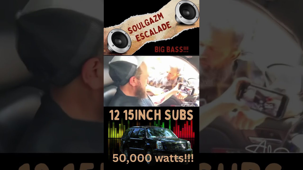 Big Bass!! 12 15inch subs in the (SOULGAZM ESCALADE)