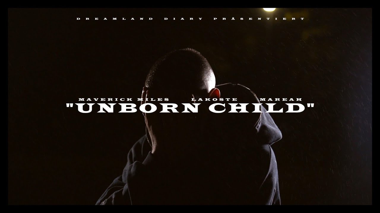 Maverick Miles, LaKoste, Mareah - Unborn Child (prod. by d9wn & Yeno) [Official 4K Video]