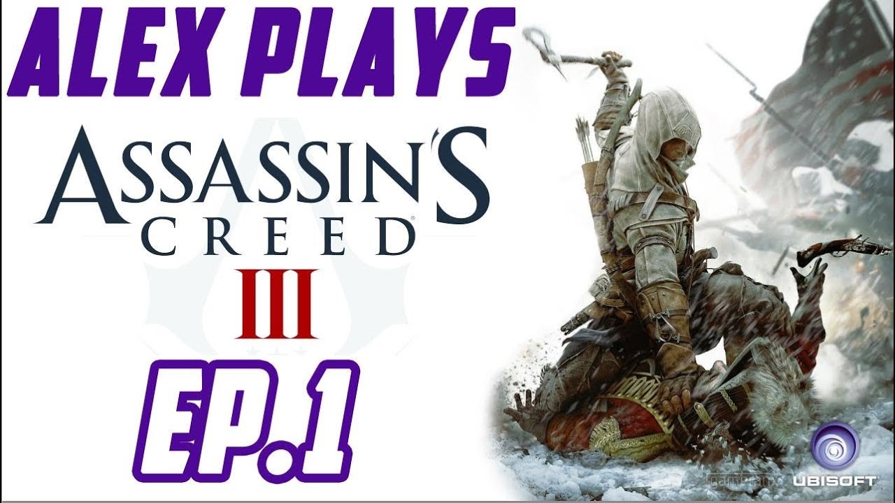 Assassin's Creed III - Ep.1 - I Am An Assassin!