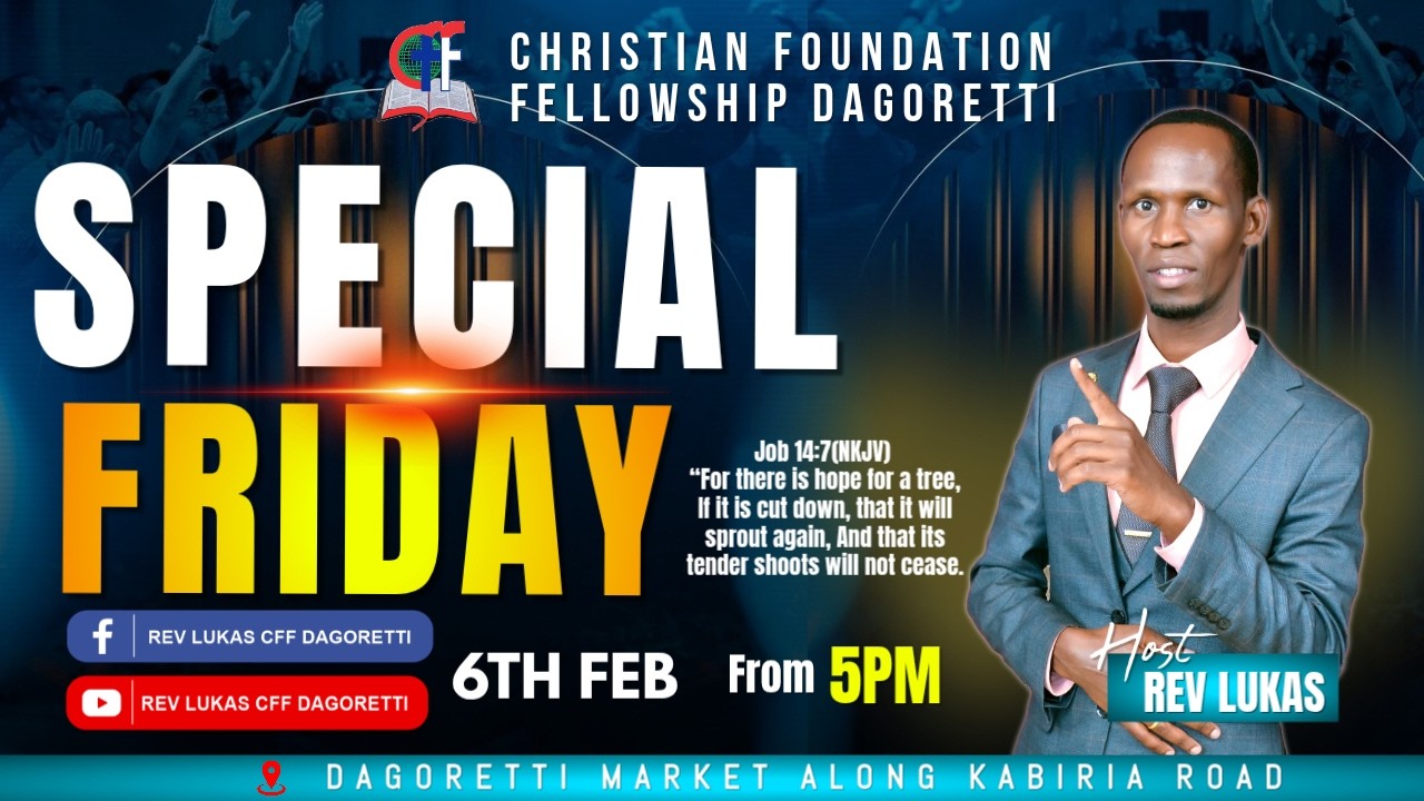SPECIAL FRIDAY SERVICE || REV. LUKAS - CFF DAGORETTI || 6TH FEB 2026.