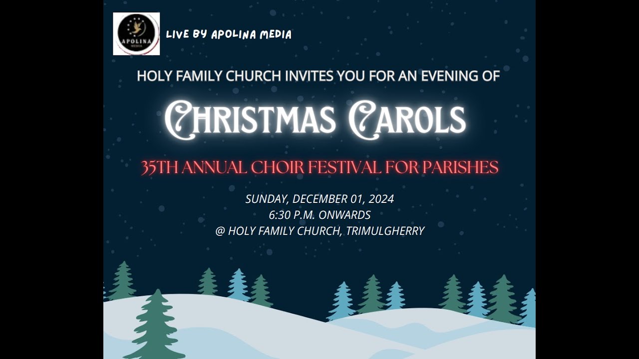 35th Choir Festival Live by Apolina Media || 01.12.2024 || Holy Family Church, Trimulgherry ||