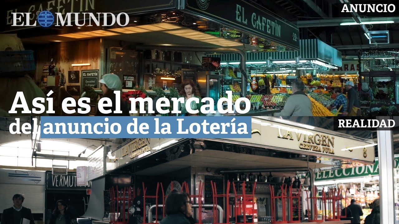 Así es el mercado del anuncio de la Lotería de Navidad