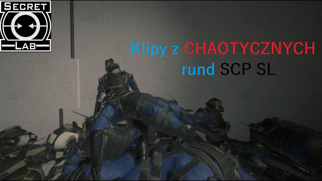 Klipy z CHAOTYCZNYCH rund SCP SL