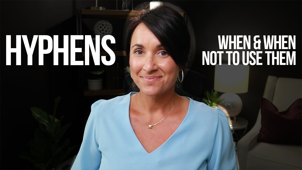 When to Use a Hyphen | Grammar | Kathleen Jasper