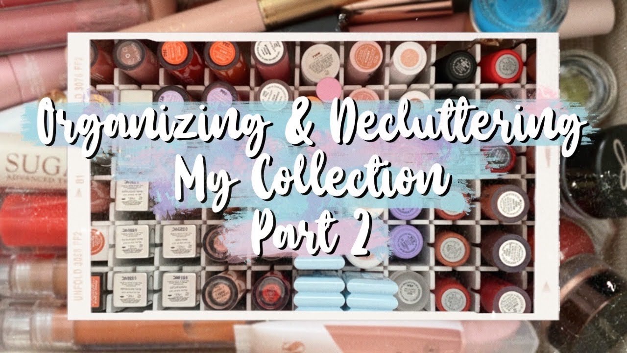 Organizing & Decluttering My Collection Part 2 | February 2022 | Julia Adams