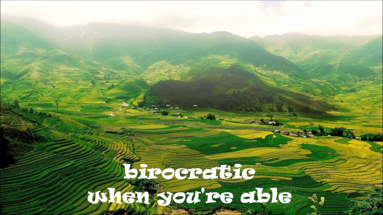 birocratic - when you're able