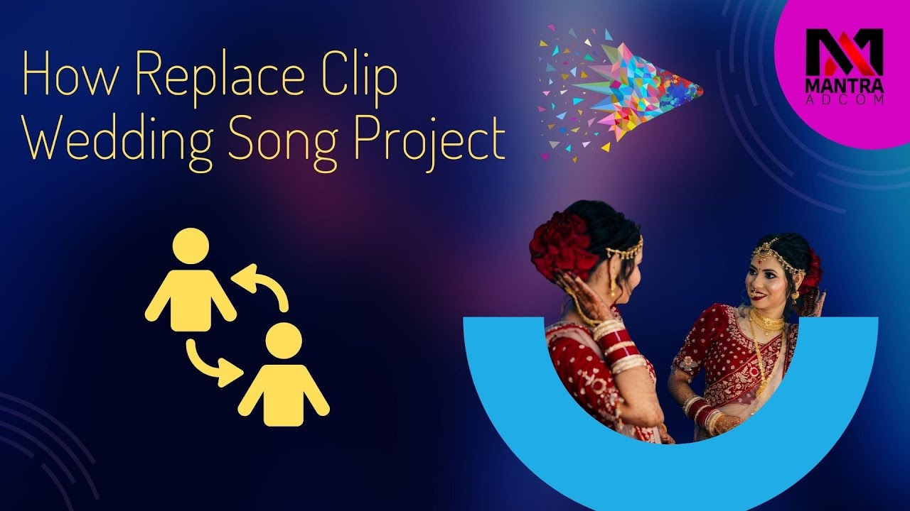 How Replace Clip in Song Project | Edius X, 9, 8 Wedding Dongle Data Project | Mantra Adcom