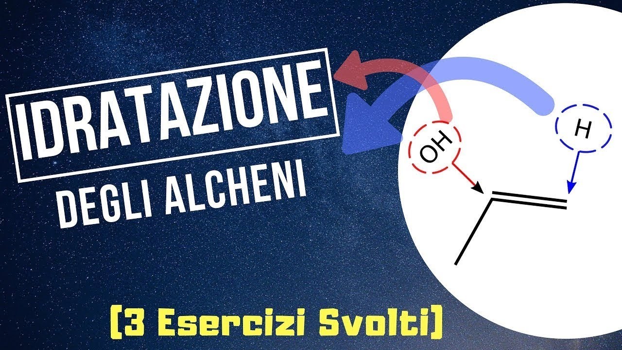 IDRATAZIONE degli Alcheni (3 Esercizi) - Parte 1  [Chimica Organica]