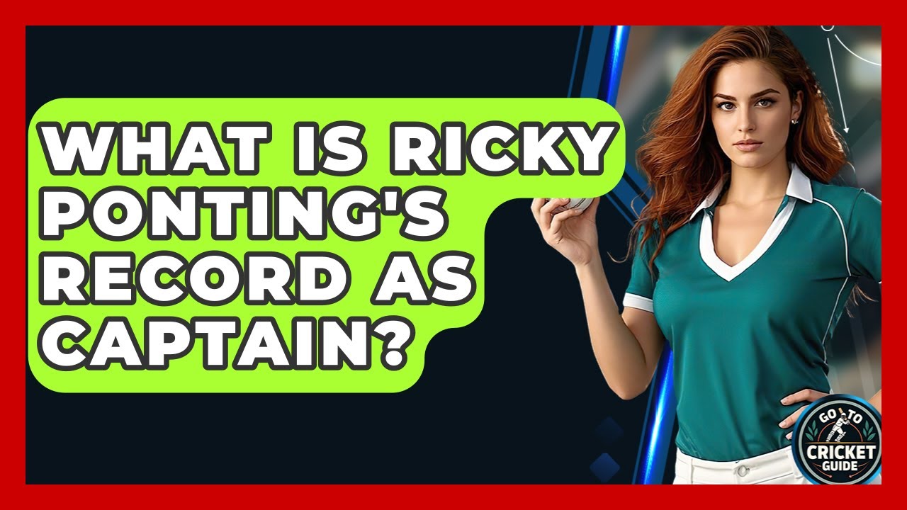 What Is Ricky Ponting's Record As Captain? - Go-To Cricket Guide