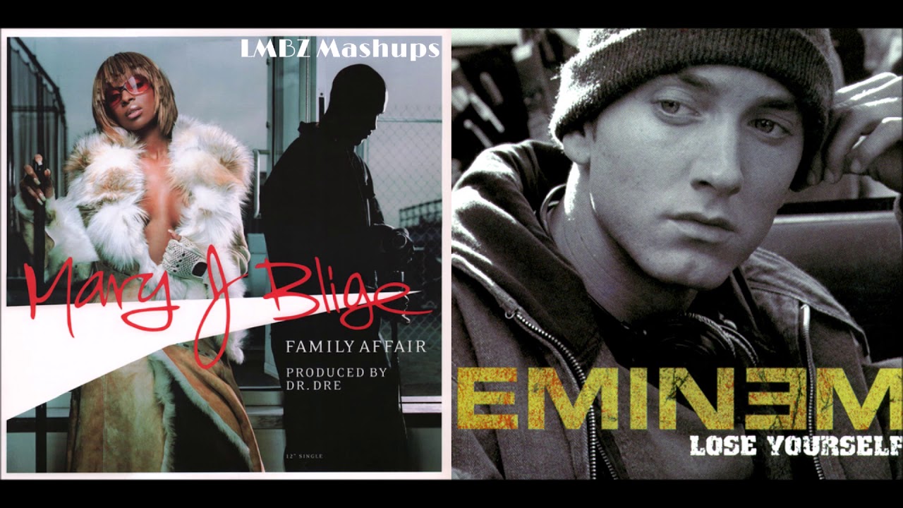 Lose Your Family Affair - Mary J. Blige X Eminem (Mashup)