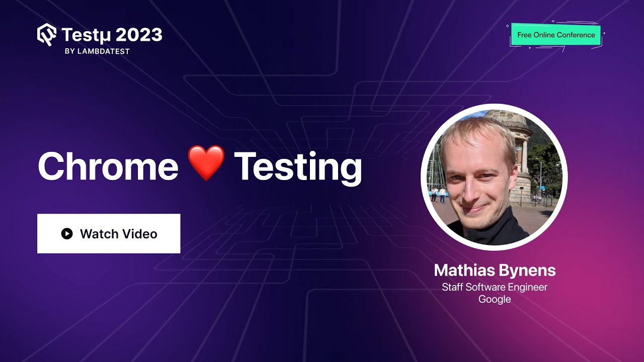 Chrome ❤️ Testing | Mathias Bynens | TestMu AI