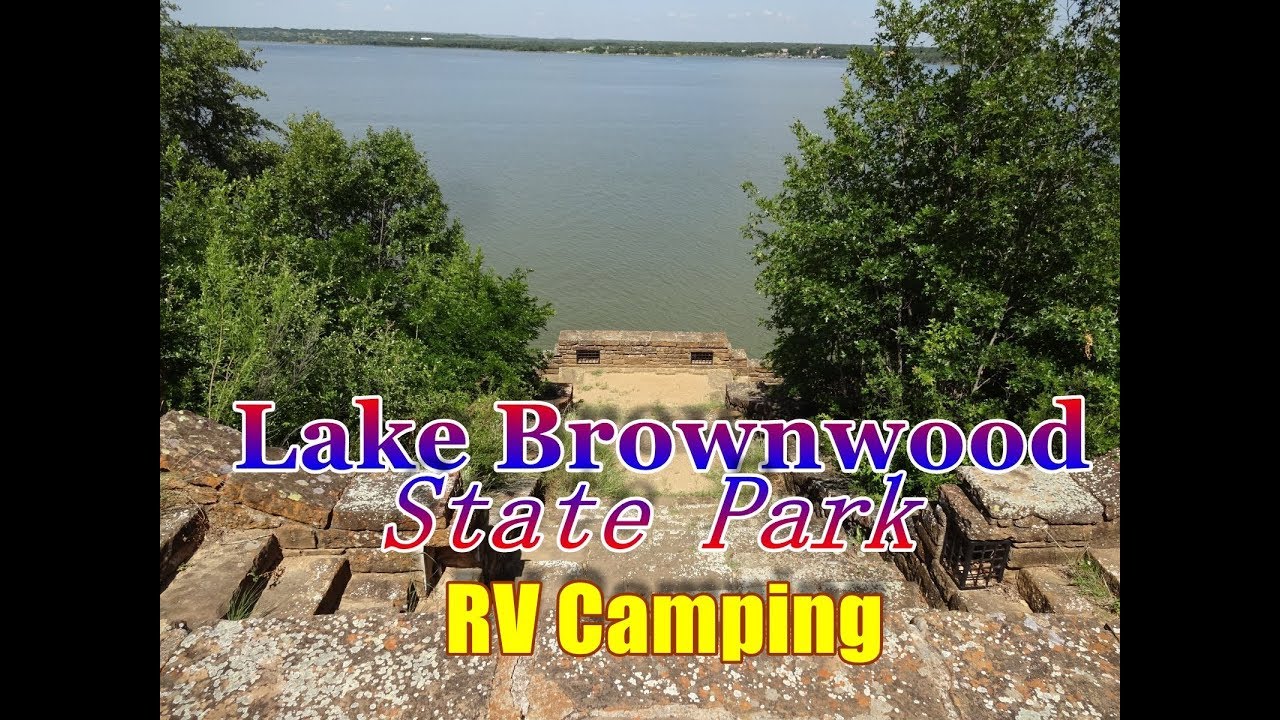 Lake Brownwood State Park - Lake Brownwood, Texas RV Camping And Fishing