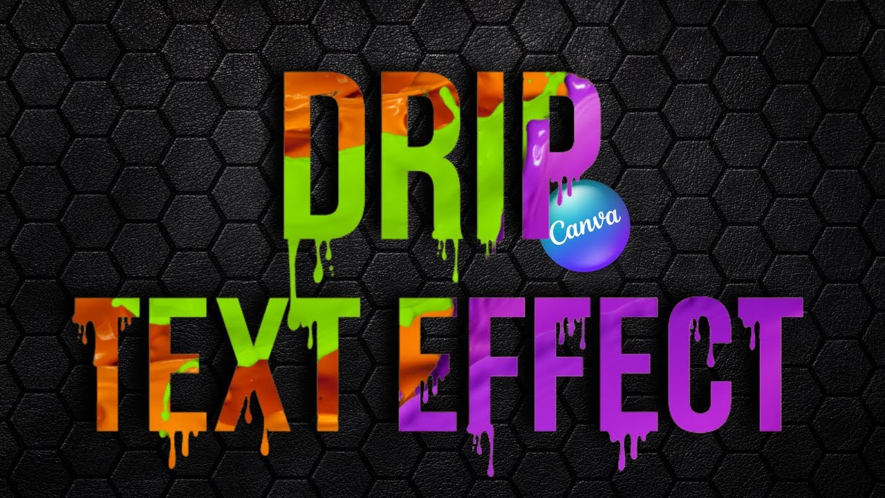 Colorful Drip Text Effect Typography Canva Tutorial