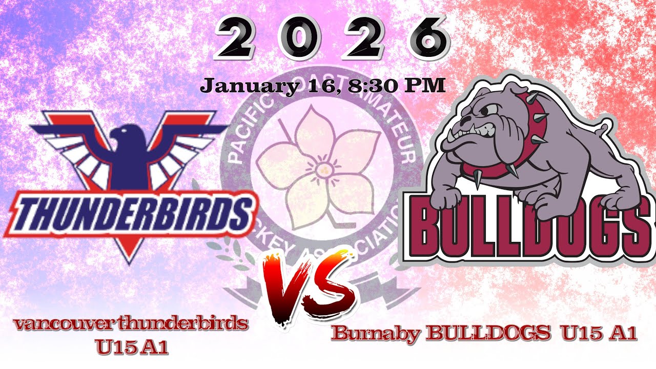 2024 01 16  League Burnaby Bulldogs U15A1 VS VANCOUVER THUNDERBIRD U15A1 At Rosemary Brown  Centre