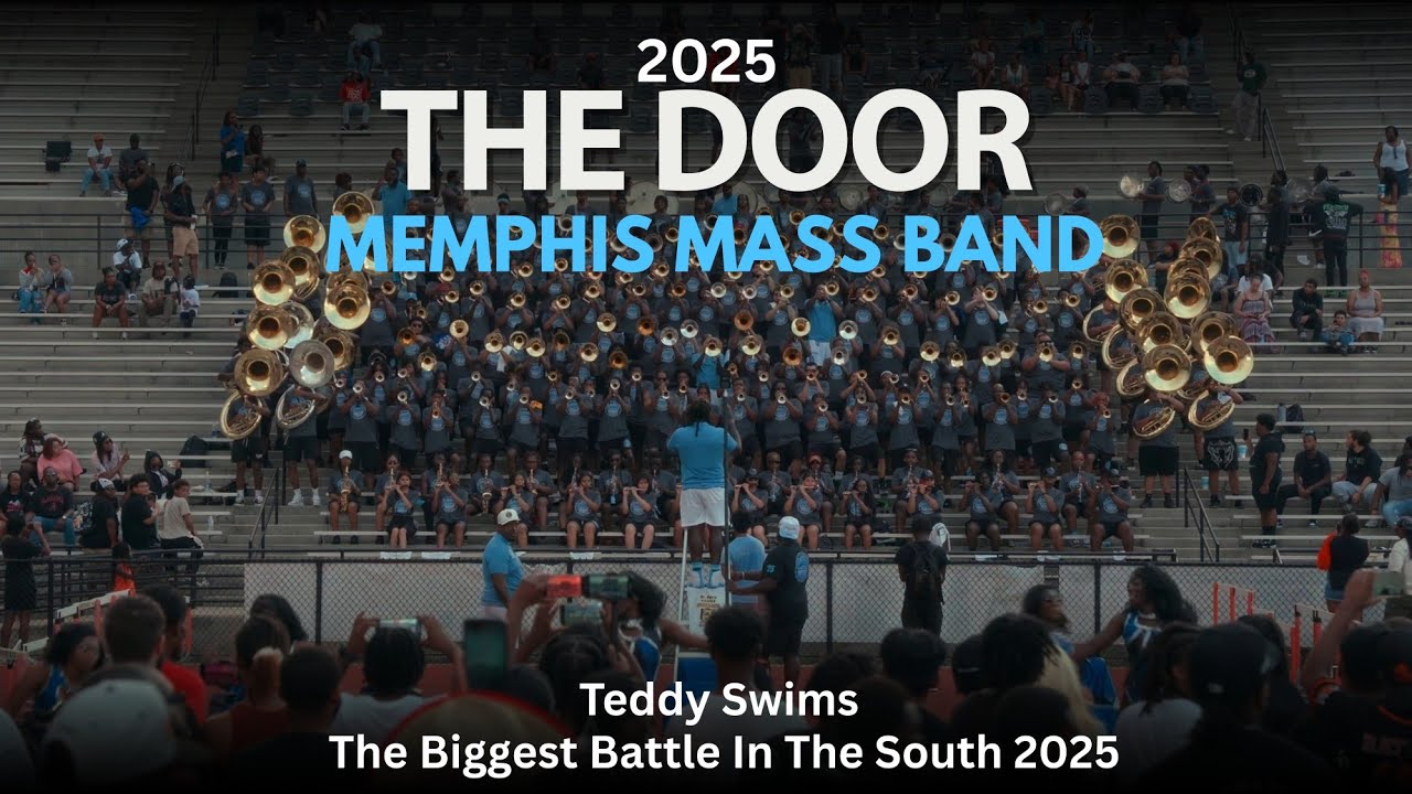 The Door ( @TeddySwims) - Memphis Mass Band | Biggest Battle In The South 2025 | 4K 2160p 🔥🎥🎬‼️