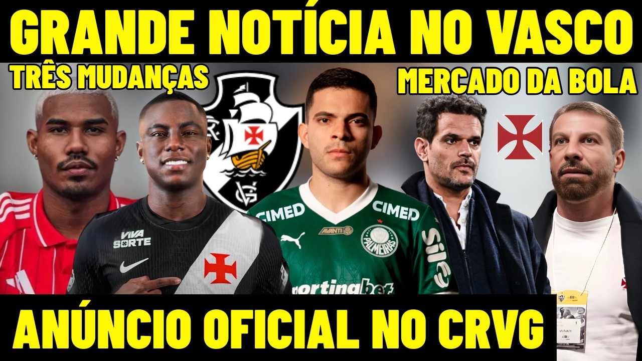 GRANDE NOTÍCIA NO VASCO! ANÚNCIO OFICIAL NO CRVG! CUIABANO E BRUNO RODRIGUES! CBF FAZ  MUDANÇAS! E+