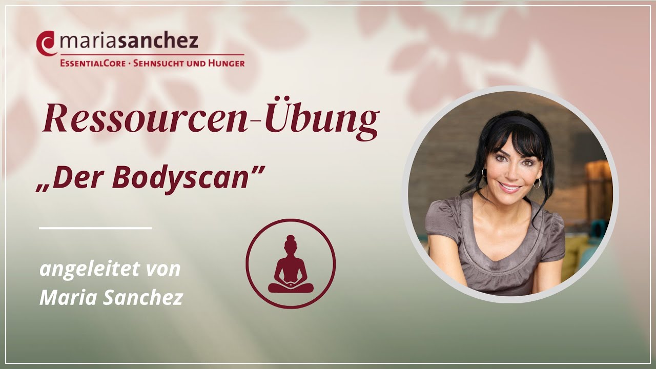 Ressourcen-Übung „Der Bodyscan“ – angeleitet von Maria Sanchez