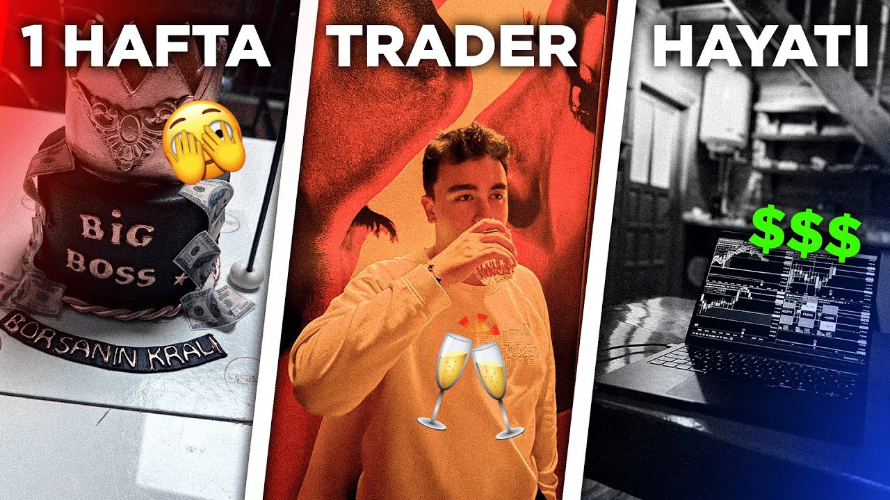 Trader’ın 1 haftası | Doğum Günü, İşlemler 