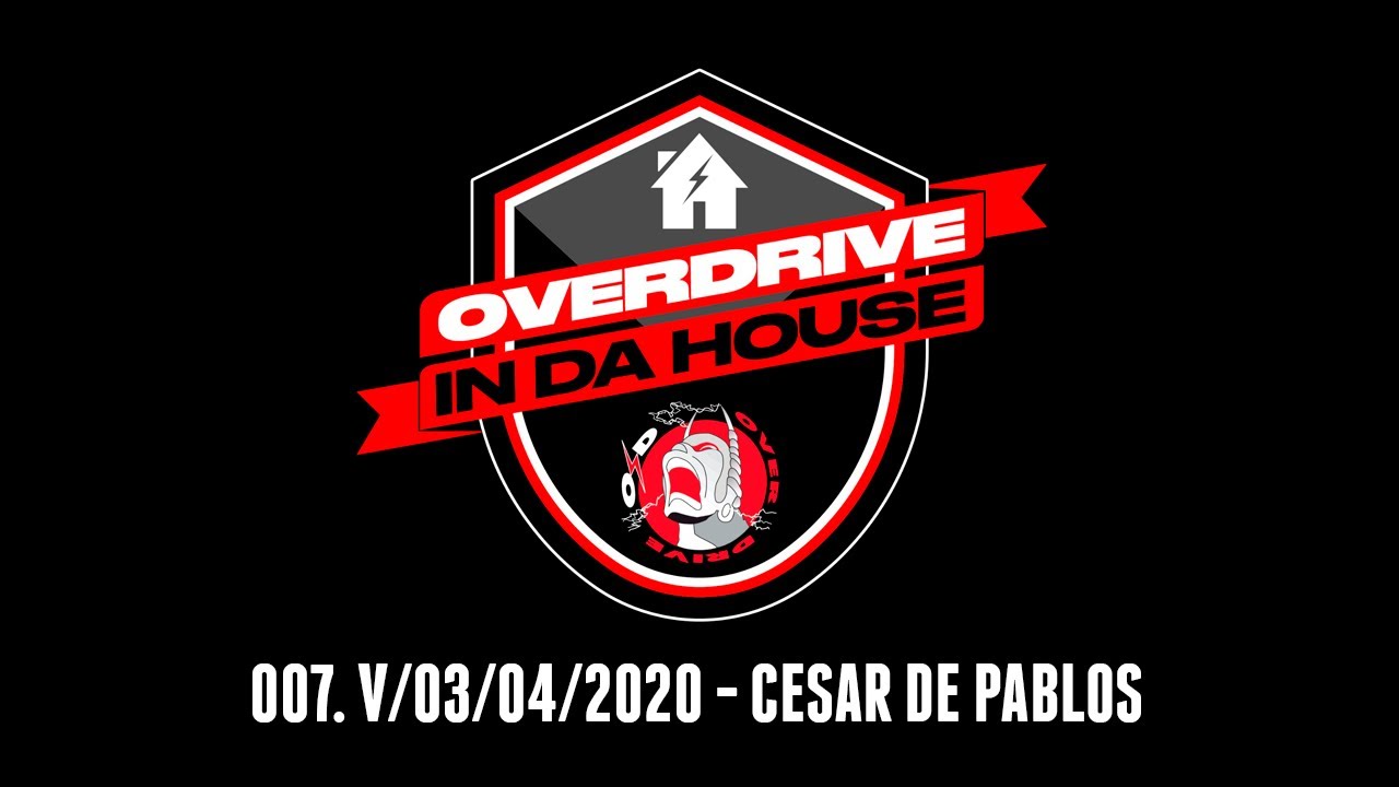 Overdrive in da House - Cesar De Pablos