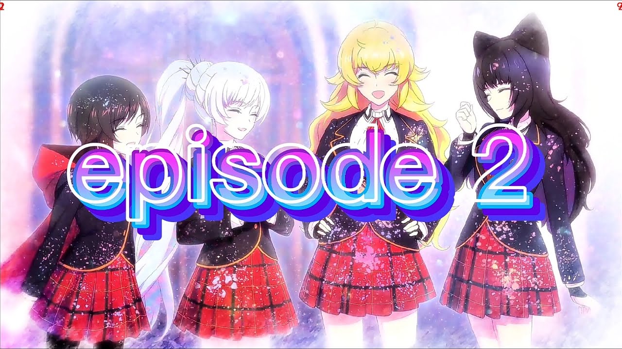 RWBY episode 2 full hd 1080p#anime #animegirl #animeepisode1engdub #newanime