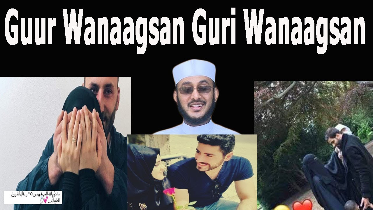 GUUR WANAAGSAN, GURI WANAAGSAN :) SIDEEN KU HELAA LAMAAN WANAAGSAN?:: DR AHMED AL-YAMAANI