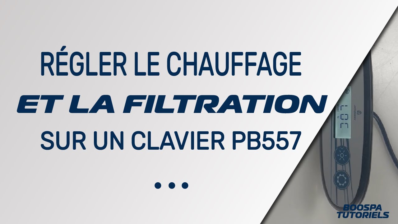 Régler le chauffage et la filtration sur un clavier PB557 - JOYONWAY