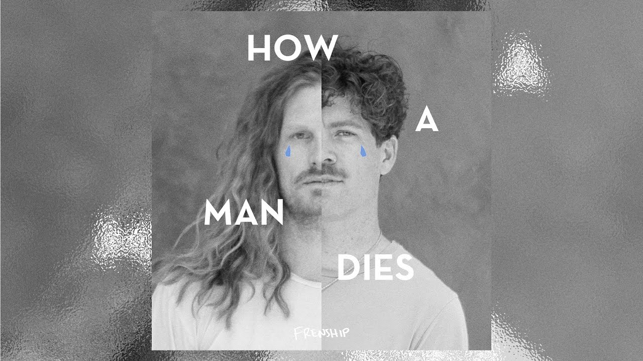 FRENSHIP - How a Man Dies (Audio)