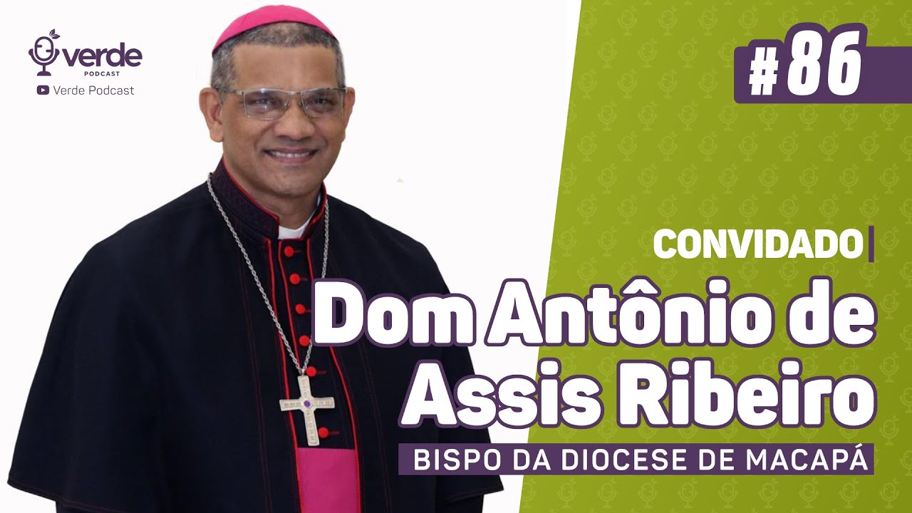 #S02E86 | Dom Antônio de Assis Ribeiro: fé, missão e os novos caminhos da Igreja no Amapá