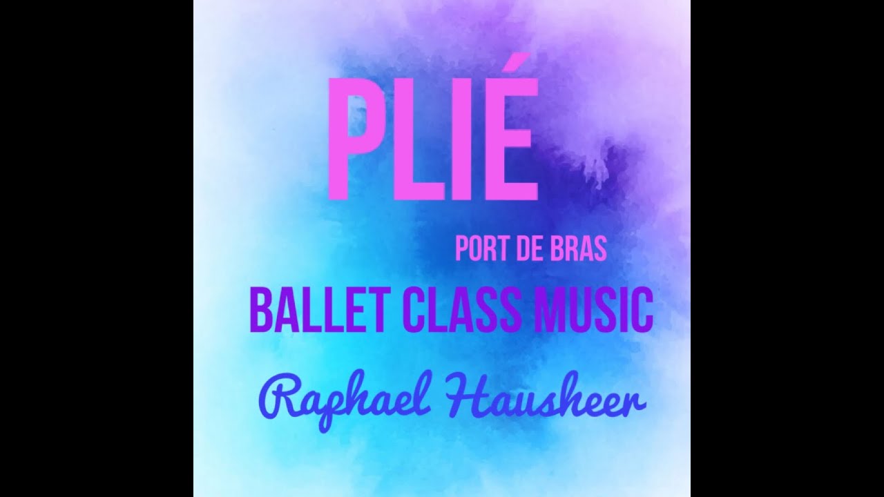 Plié Music - [Ballet Class]  