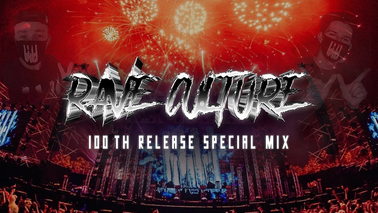 Rave Culture 100th Release Special Mix