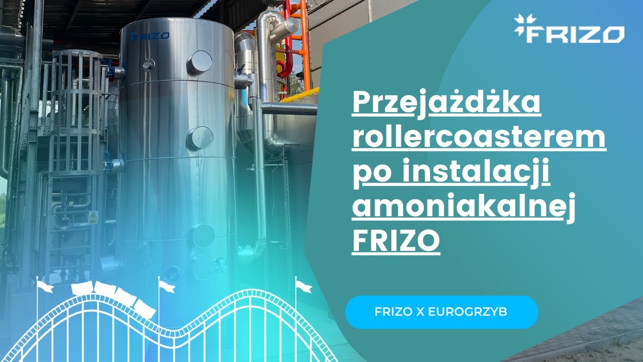 FRIZO | Daj się przewieźć rollercoasterem po instalacji amoniakalnej