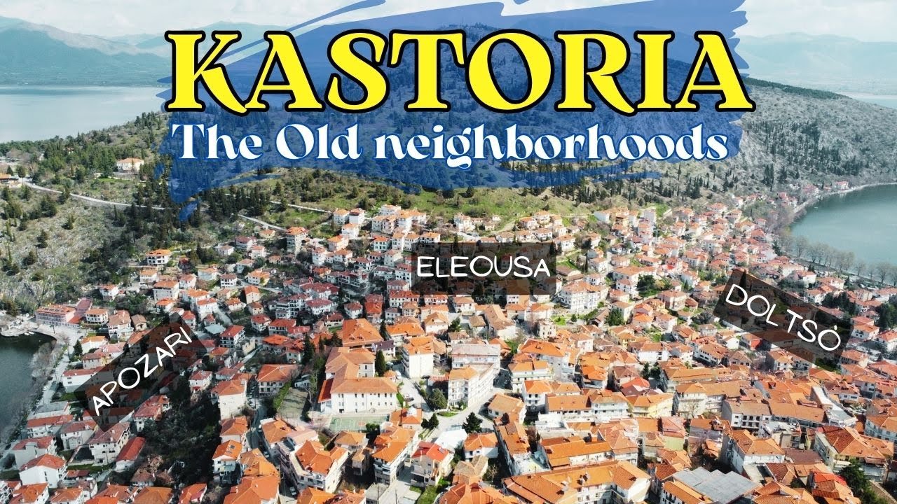 Kastoria, the old neighborhoods/Οι παλιές Συνοικίες της Καστοριάς