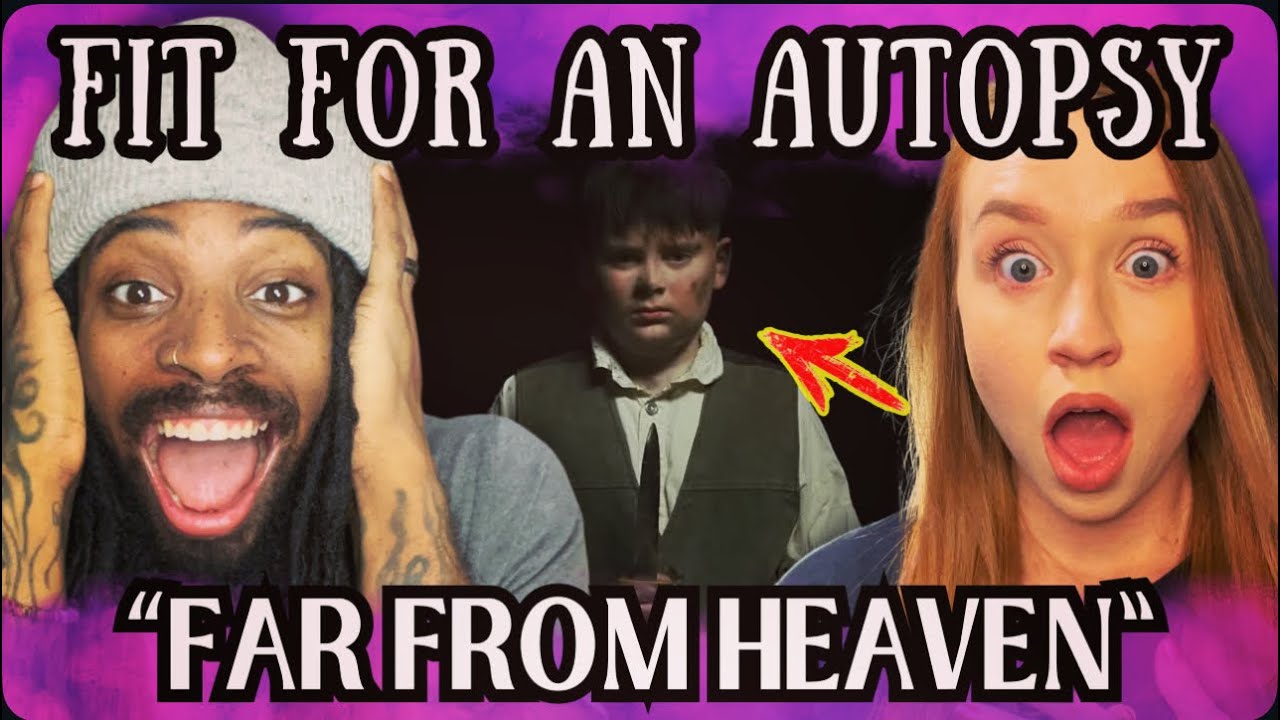 We React to FIT FOR AN AUTOPSY's AMAZING Song ‘Far From Heaven’