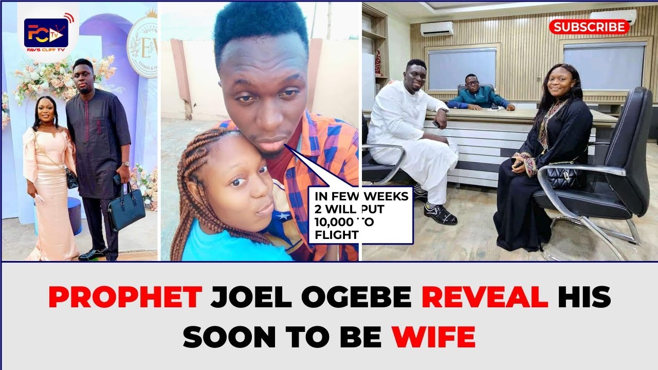 Prophet Joel Ogebe Reveal his Soon to be wife to the general public