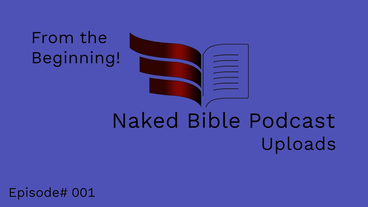 Ep. 001 - Naked Bible From the Beginning: Baptism - What You Know May Not Be So