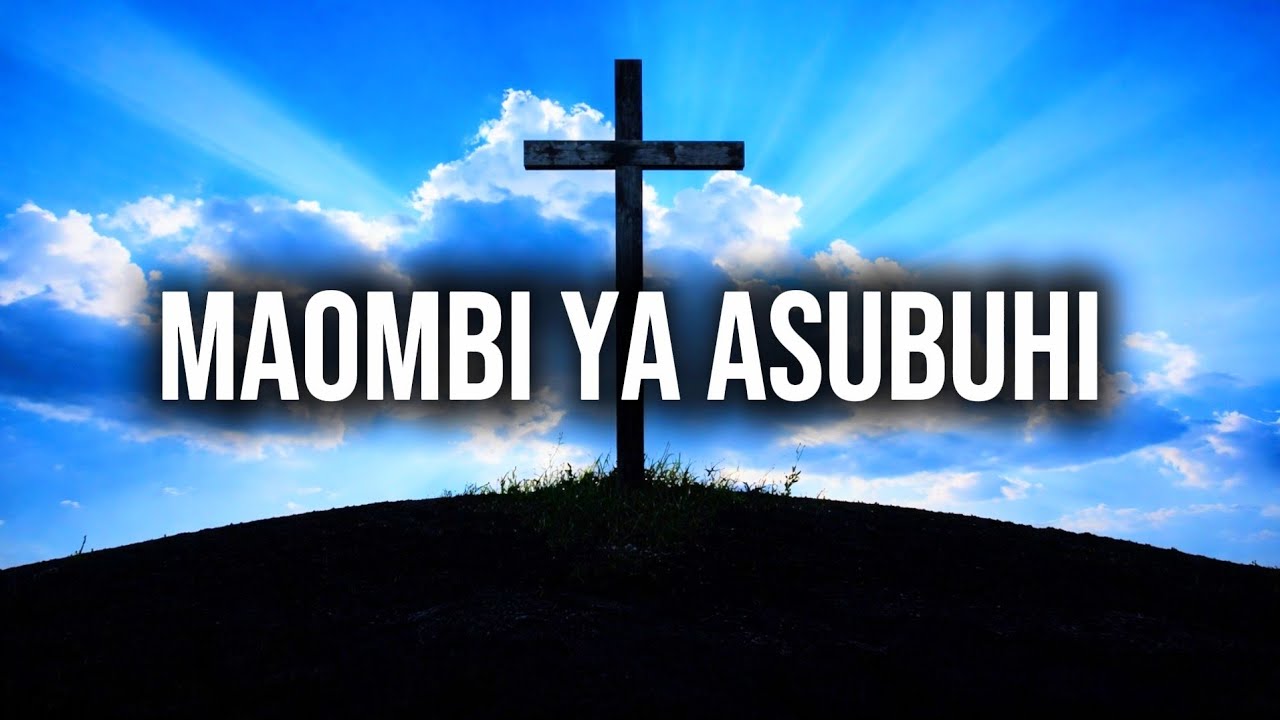MAOMBI YA ASUBUHI 2026. SHUKRANI, TOBA, ROHO MTAKATIFU, KIBALI & ULINZI. SHILO MAOMBI.