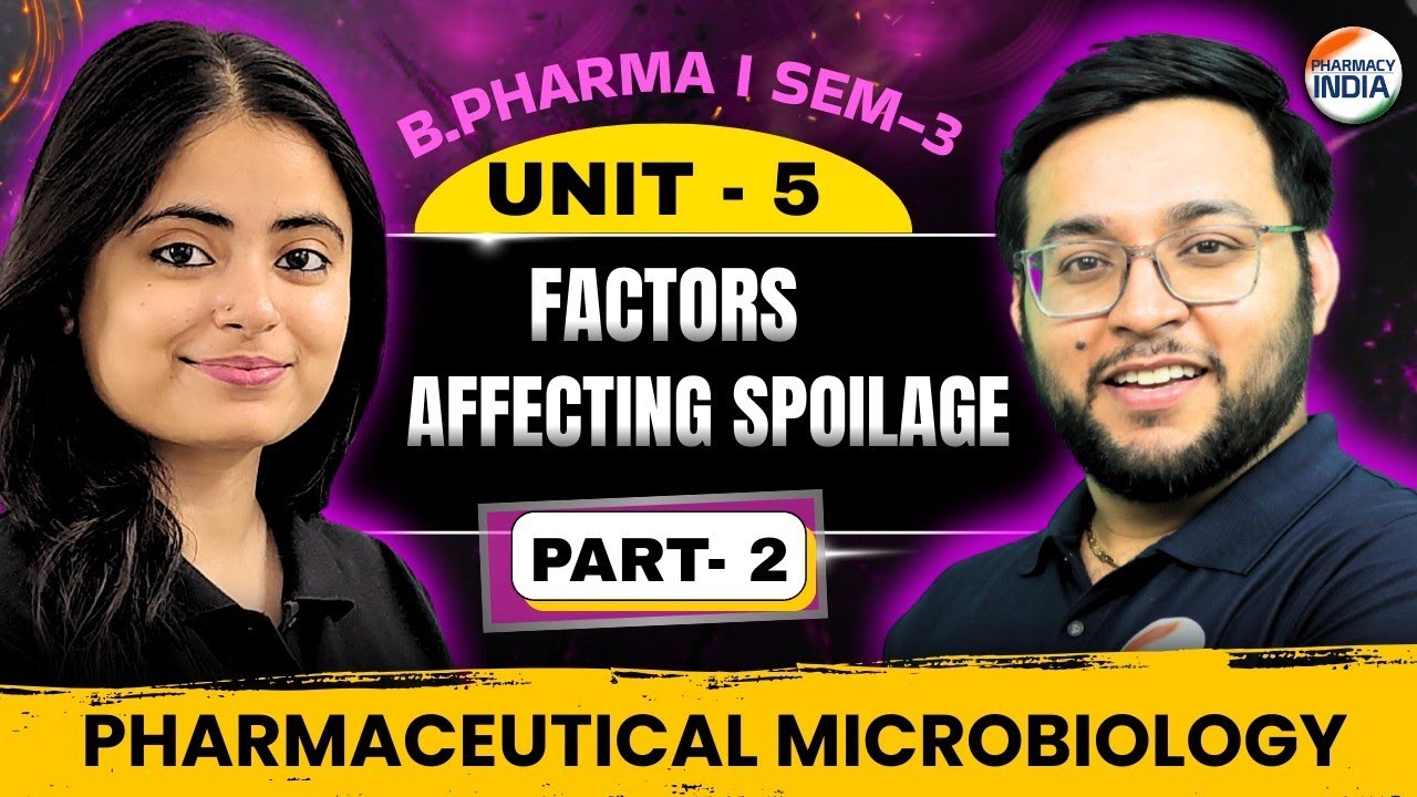 Factors Affecting Spoilage | Part  2 I Unit 5 | Sem 3rf | B.Pharm #microbiology 