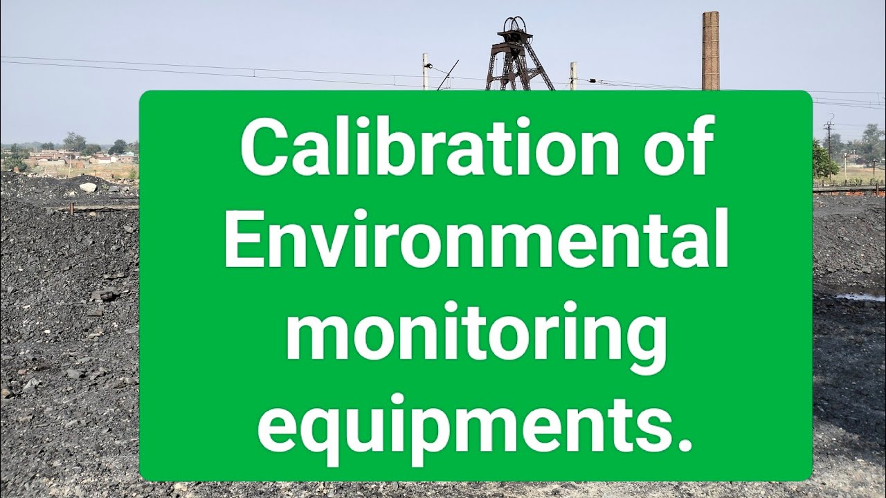 Calibration of Environmental monitoring equipments.