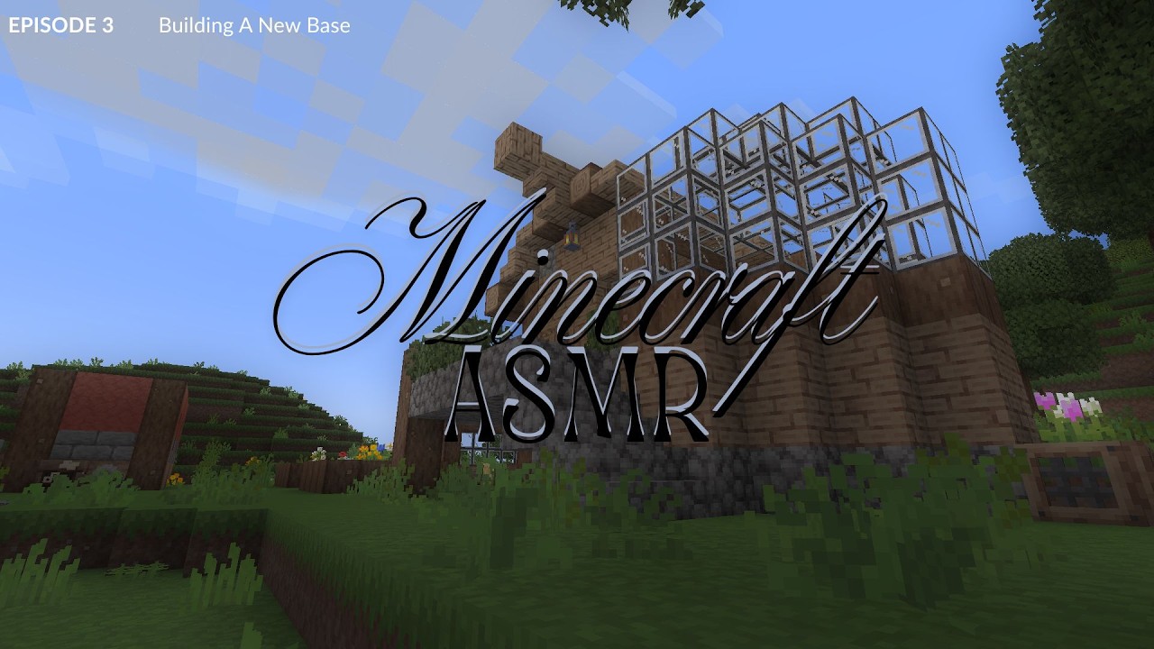 Minecraft ASMR | Chill Vibes for Sleep and Relaxation | Building A New Base