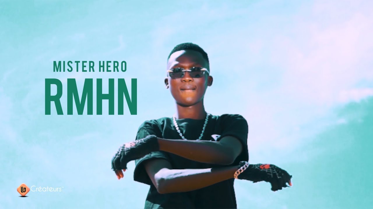 Mister hero RMHN clip officielle